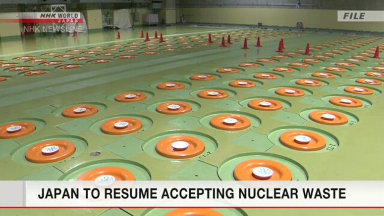 Japan to resume accepting nuclear waste from UK Japan to resume accepting nuclear waste from UK