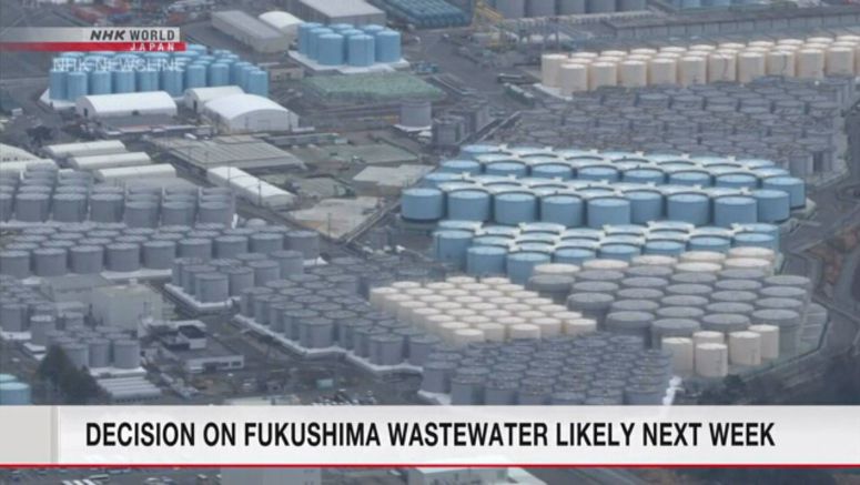 Fukushima wastewater decision expected next week