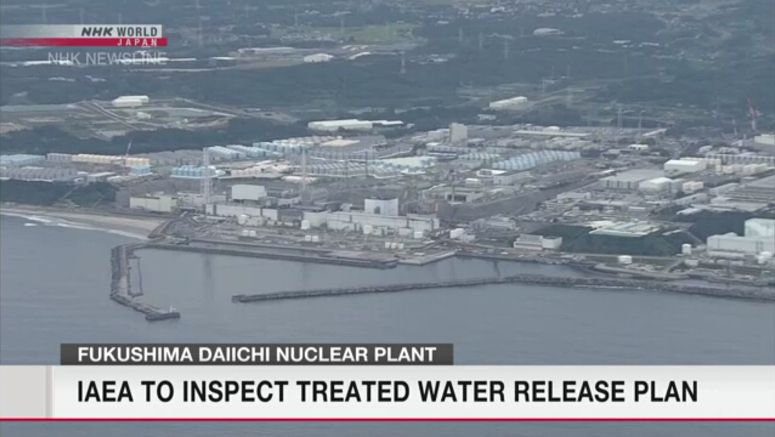 IAEA team to inspect treated water release plan for Fukushima nuclear plant